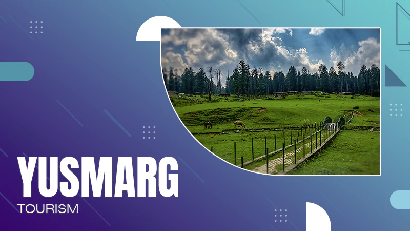 Yusmarg Tourism