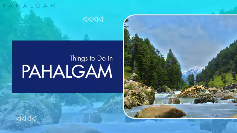 Things to Do in Pahalgam